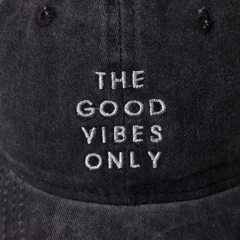 High Quality Washed Cotton THE GOOD VIBES ONLY Adjustable Solid Baseball Cap Unisex Couple Cap Fashion Dad Hat Snapback Cap